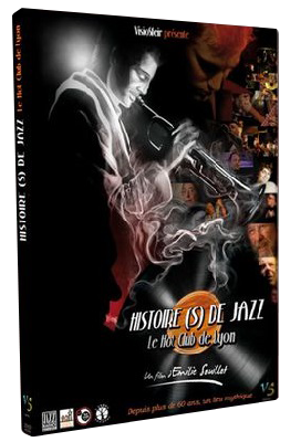 DVD du film Histoire(s) de jazz, le Hot Club de Lyon