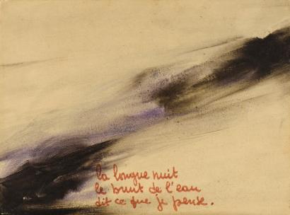 "La longue nuit le bruit de l'eau dit ce que je pense, CHOSE adorable à voir par un trou de la fenêtre de papier, LE FLEUVE DU CIEL, je monte.... sur son sommet.... Un papillon est posé" Janoir, 1964
